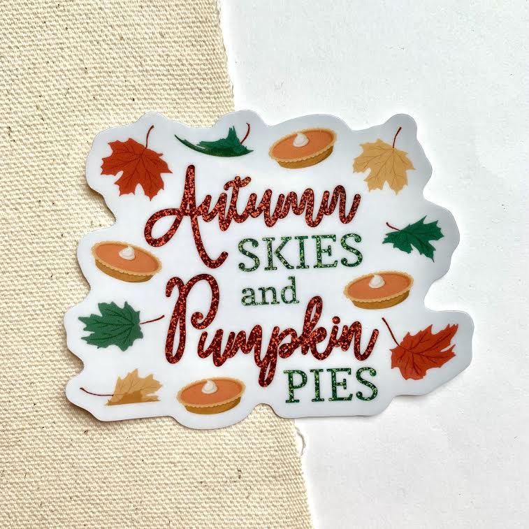 Autumn Skies and Pumpkin Pies Sticker