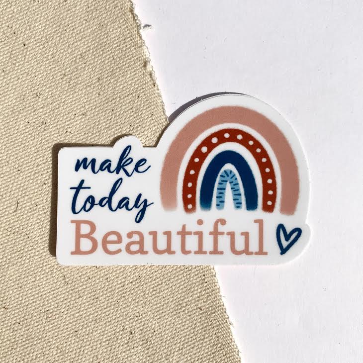 Make Today Beautiful Sticker
