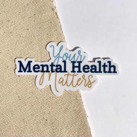 Your Mental Health Matters Sticker